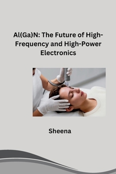 Paperback Al(Ga)N: The Future of High-Frequency and High-Power Electronics Book