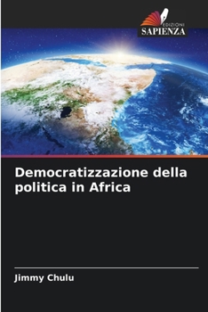 Democratizzazione della politica in Africa (Italian Edition)