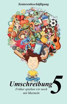Paperback Umschreibung 5: Früher spielten wir noch mit Murmeln [German] Book