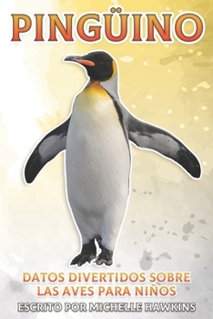 Paperback Pingüino: Datos divertidos sobre las aves para niños #21 [Spanish] Book