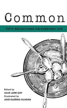 Paperback Common: Fifty Reflections on Everyday Life Book
