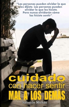 Paperback Cuidado con hacer sentir mal a los demás [Spanish] Book