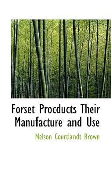 Paperback Forset Procducts Their Manufacture and Use Book