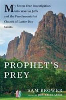 Hardcover Prophet's Prey: My Seven-Year Investigation Into Warren Jeffs and the Fundamentalist Church of Latter-Day Saints Book