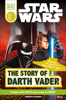 Paperback DK Readers L3: Star Wars: The Story of Darth Vader: Discover the Secrets from Darth Vader's Past! Book