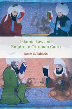 Paperback Islamic Law and Empire in Ottoman Cairo Book