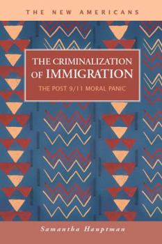 Hardcover The Criminalization of Immigration: The Post 9 Book