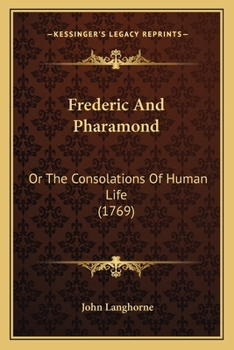 Paperback Frederic And Pharamond: Or The Consolations Of Human Life (1769) Book