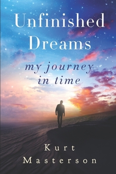 Paperback Unfinished Dreams: My Journey in Time Book