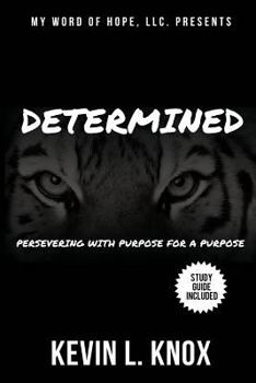 Paperback Determined: Persevering with Purpose for a Purpose Book