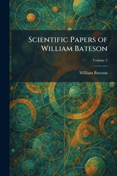 Paperback Scientific Papers of William Bateson Book