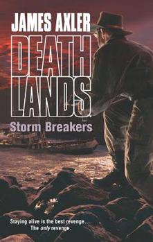 Storm Breakers - Book #111 of the Deathlands