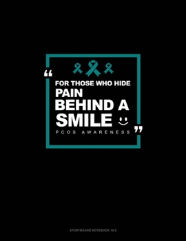For Those Who Hide Pain Behind A Smile - PCOS Awareness: Storyboard Notebook 1.85:1