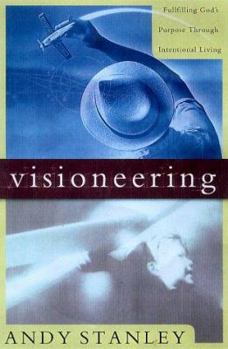Hardcover Visioneering: God's Blueprint for Developing and Maintaining Personal Vision Book