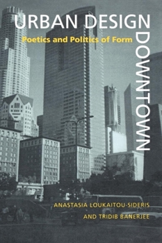 Hardcover Urban Design Downtown: Poetics and Politics of Form Book