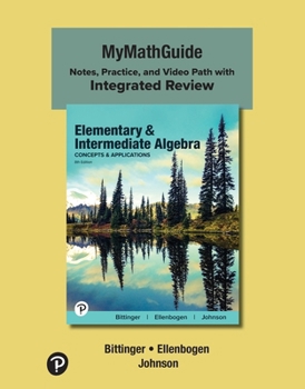 Paperback Mymathguide: Notes, Practice, and Video Path with Integrated Review for Elementary and Intermediate Algebra: Concepts and Applications Book