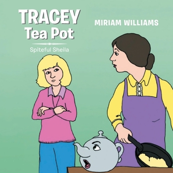 Paperback Tracey Tea Pot: Spiteful Sheila Book