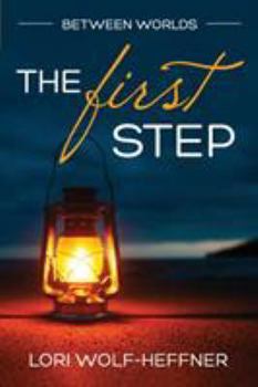 Between Worlds 3: The First Step