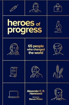 Heroes of Progress: Innovators Who Shaped the Modern World