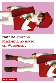 Paperback Madonna No Nació En Wisconsin [Spanish] Book