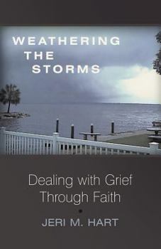 Weathering the Storms: Dealing with Grief Through Faith