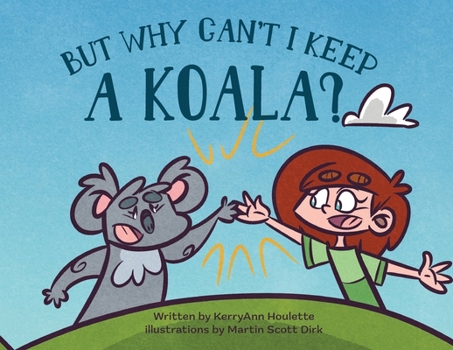 Paperback But Why Can't I Keep a Koala Book