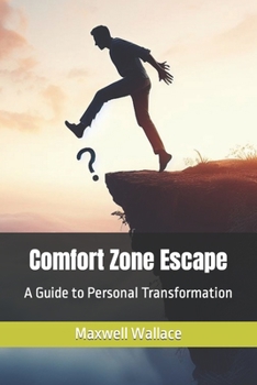 Paperback Comfort Zone Escape: A Guide to Personal Transformation Book