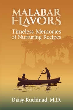 Paperback Malabar Flavors: Timeless Memories of Nurturing Recipes Book
