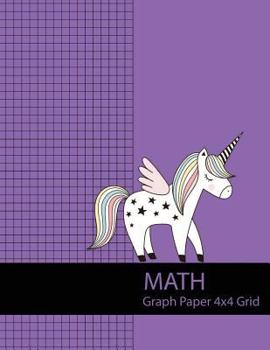 Paperback Math Graph Paper 4x4 Grid: Large Graph Paper with Purple Unicorn Cover, 8.5x11, Graph Paper Composition Notebook, Grid Paper, Graph Ruled Paper Book