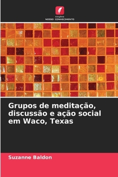 Paperback Grupos de meditação, discussão e ação social em Waco, Texas [Portuguese] Book