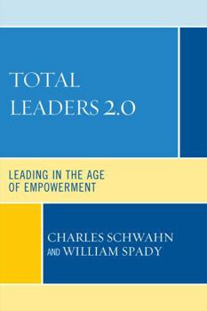 Paperback Total Leaders 2.0: Leading in the Age of Empowerment Book