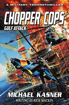 Paperback Chopper Cops: Gulf Attack - Book 2 Book