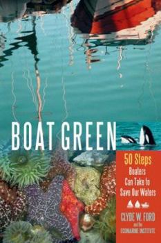 Paperback Boat Green: 50 Steps Boaters Can Take to Save Our Waters Book