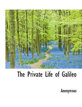 Paperback The Private Life of Galileo [Large Print] Book