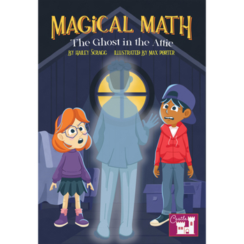 Paperback The Magical Math Ghost in the Attic Book