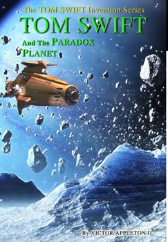 Hardcover 7-Tom Swift and the Paradox Planet (HB) Book