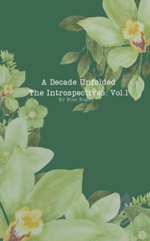 Paperback A Decade Unfolded: Introspectives: Vol. 1 Book