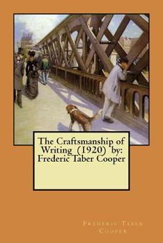 Paperback The Craftsmanship of Writing (1920) by: Frederic Taber Cooper Book