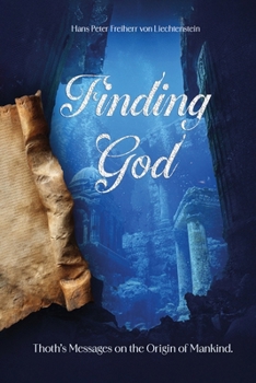 Paperback Finding God: Thoth's Messages on the Origin of Mankind Book