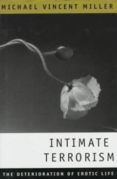 Hardcover Intimate Terrorism: The Deterioration of Erotic Life Book