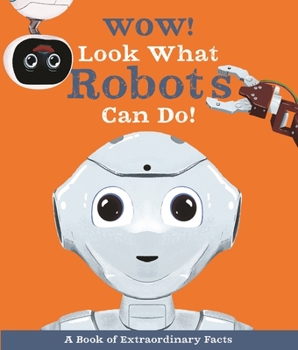 Paperback Wow! Look What Robots Can Do! Book