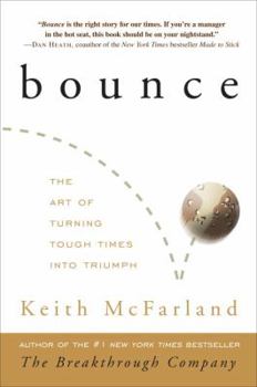 Hardcover Bounce: The Art of Turning Tough Times Into Triumph Book