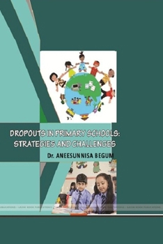 Paperback Dropouts in Primary Schools: Strategies and Challenges Book