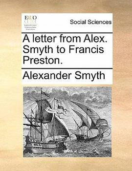 Paperback A Letter from Alex. Smyth to Francis Preston. Book