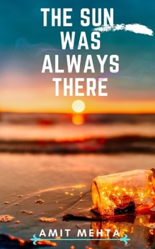 Paperback The Sun Was Always There Book