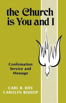 Paperback The Church Is You and I: Confirmation Service and Message Book