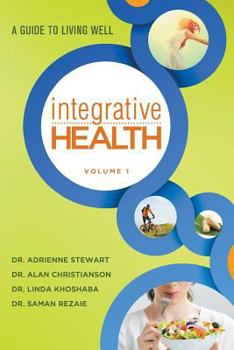 Paperback Integrative Health: A Guide to Living Well Book