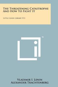 Paperback The Threatening Catastrophe And How To Fight It: Little Lenin Library V11 Book