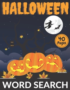 Paperback Halloween Word Search: Perfect For Adults And Kids! Hours Of Fun Solving Word Search Games! Book