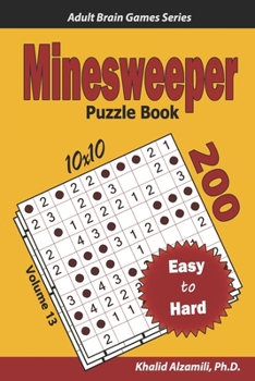 Paperback Minesweeper Puzzle Book: 200 Easy to Hard (10x10) Puzzles Book